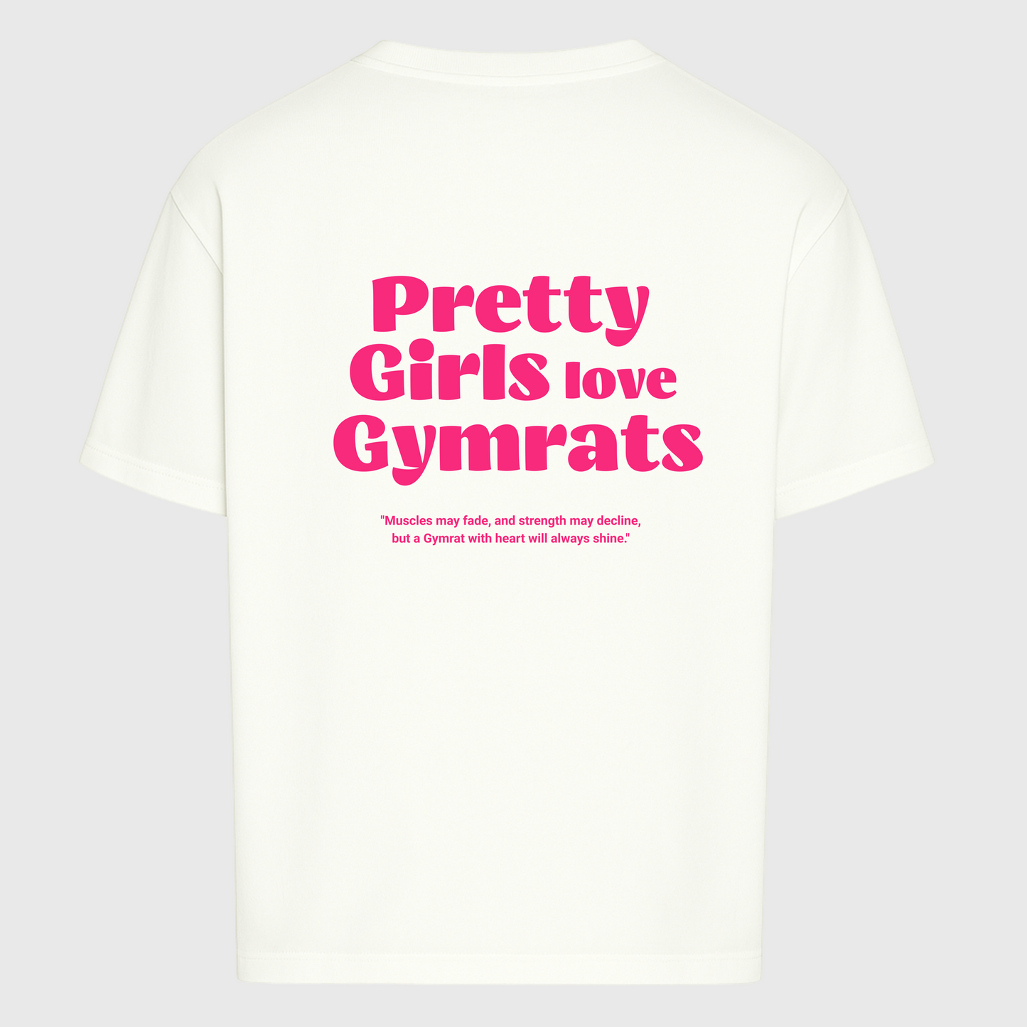 PRETTY GIRLS LOVE GYMRATS - OVERSIZED SHIRT
